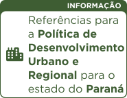 Referências para a Política de Desenvolvimento Urbano e Regional para o Estado do Paraná