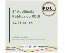 Terceira Audiência Pública do Plano de Desenvolvimento Urbano Integrado de Maringá acontece nesta sexta, 04

