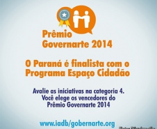 Vamos votar pelo Paraná. Programa Espaço Cidadão é finalista no Prêmio Governarte 2014