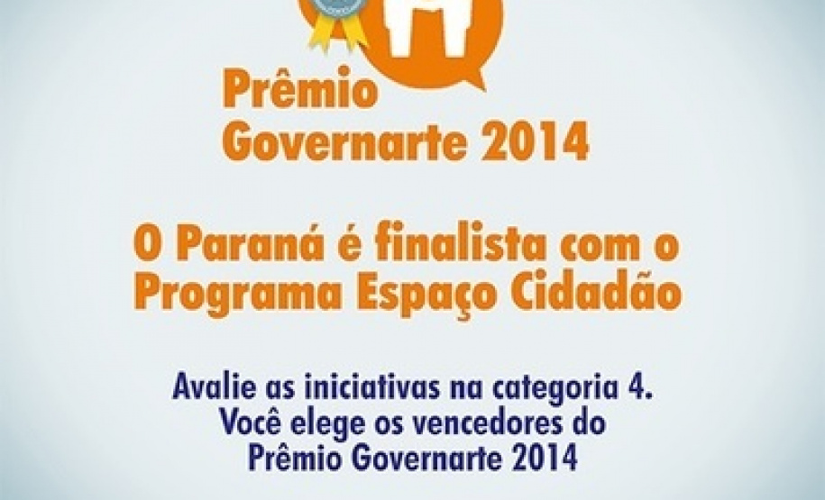 Vamos votar pelo Paraná. Programa Espaço Cidadão é finalista no Prêmio Governarte 2014