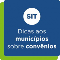 Dicas aos municípios sobre convênios SIT